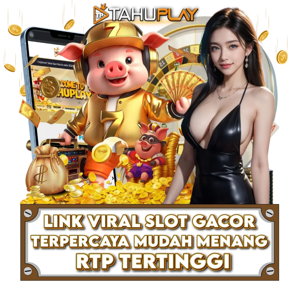 TAHUPLAY | Link Viral Slot Gacor Hari Ini RTP Tertinggi Mudah JP!